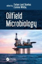 Oilfield Microbiology, Hardcover by Skovhus, ...