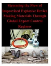 Stemming the Flow of Improvised Explosive Device Making Materials Through Glo...