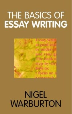 The Basics of Essay Writing,Nigel Warburton- 9780415240000
