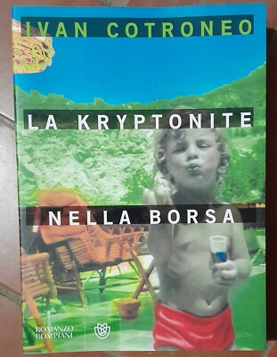 Der Kryptonit in der Tasche - Ivan Cotroneo