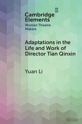 Yuan Li Adaptations in the Life and Work of Director Tian Qinxin (Taschenbuch)