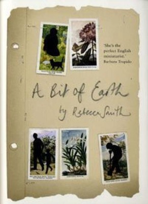 A Bit of Earth By Rebecca Smith. 9780747577911