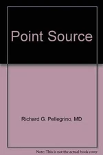 Point Source - Unknown Binding, by Richard G. Pellegrino MD - Good