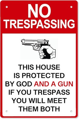 Private Property No Trespassing Sign - 8''x12'' with Gun & God Protection