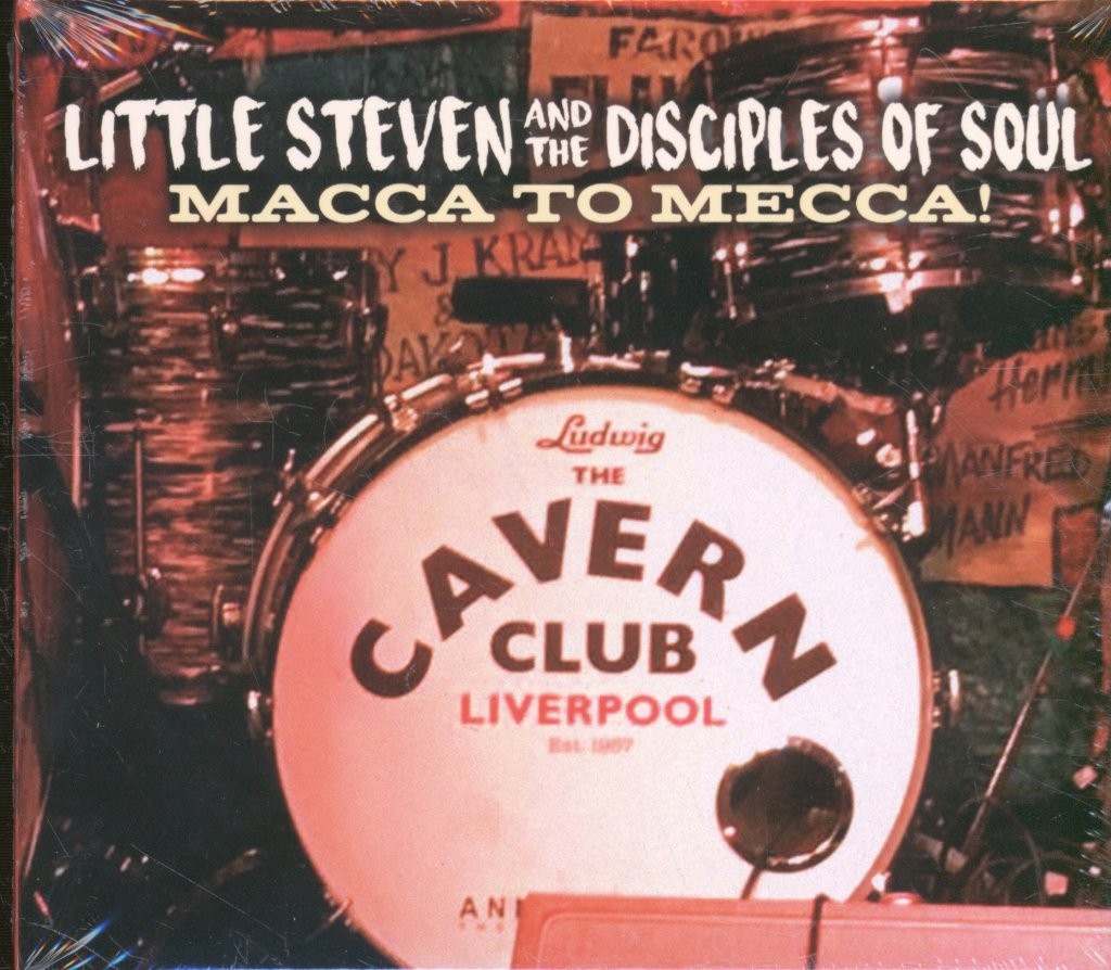 Little Steven and the Disciples of Soul Macca To Mecca! Live At the Cavern Club