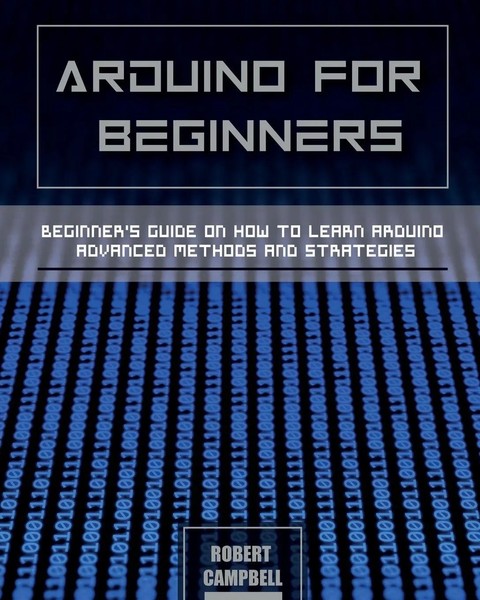 Arduino For Beginners Robert Campbell Taschenbuch Arduino Programming Englisch-image