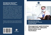Navneet Kaur Arora (U. A.) | Management GekrüMmter WurzelkanäLe: Aktuelle...