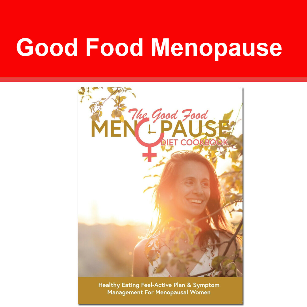 The Good Food Menopause Diet Cookbook Healthy Eating Feel-Active Plan & Symptom
