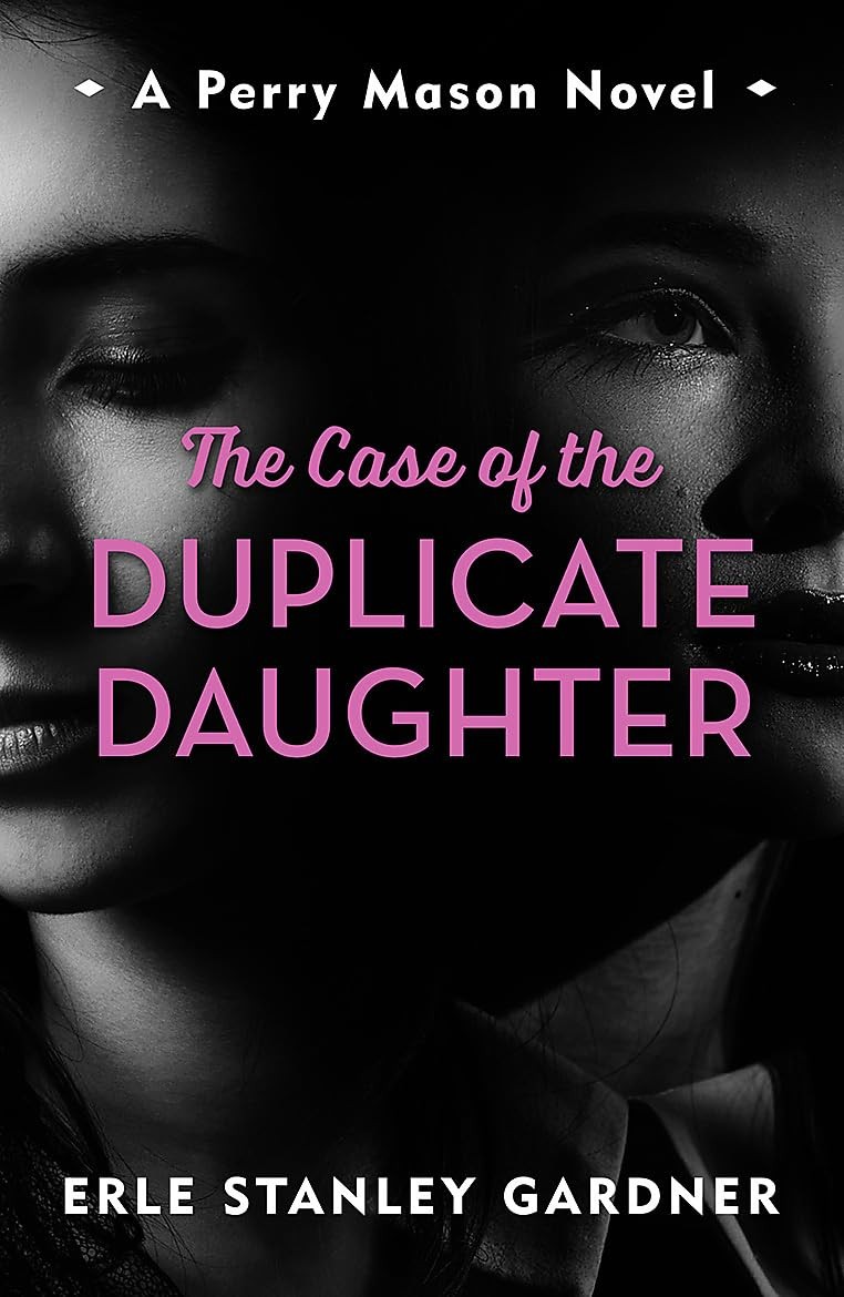 The Case of the Duplicate Daughter: A Perry Mason novel Paperback Mystery