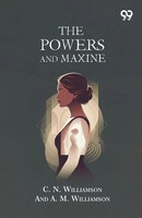 C. N. Williamson A. M. Williamson | The Powers And Maxine | Taschenbuch (2026)