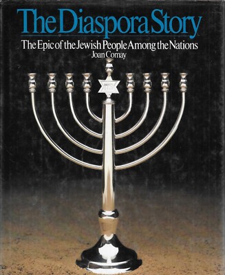 THE DIASPORA STORY: The Epic of the Jewish People Among the Nations 1st USA Ed