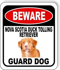 BEWARE NOVA SCOTIA DUCK TOLLING RETRIEVER GUARD DOG Aluminum Composite Sign