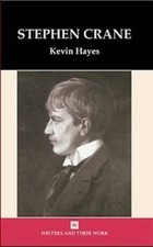 Stephen Crane by Kevin Hayes: New