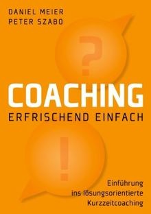 Coaching - erfrischend einfach von Meier, Daniel | Buch | Zustand gut