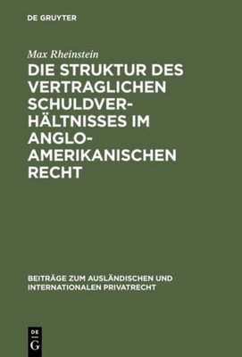 DIE STRUKTUR DES VERTRAGLICHEN SCHULDVER by RHEINSTEIN, MAX Hardback Self Help
