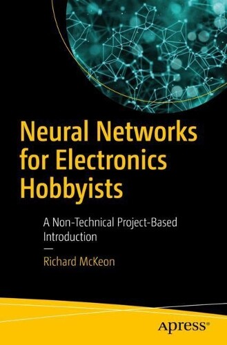 Thumbnail - Richard Mckeon Neural Networks For Electronics Hobbyists (taschenbuch)