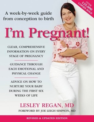 I'm Pregnant!: A Week-by-Week Guide f..., Regan, Lesley