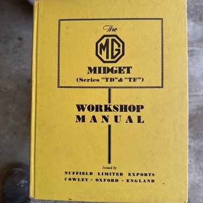 VINTAGE NICE MG T Series Restoration - Midget TD-TF Workshop￼ Manual -JAN. 1954