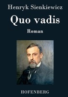 Henryk Sienkiewicz | Quo Vadis | Buch | Deutsch (2016) | Roman | 572 S.
