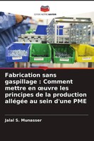 Fabrication Sans Gaspillage : Comment Mettre En ¿Uvre Les Principes De La...