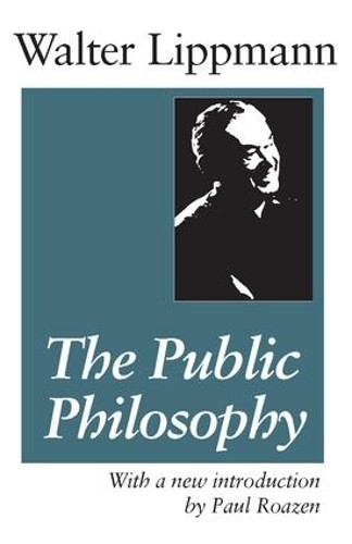 The Public Philosophy by Hans Eysenck, Walter Lippmann - 9780887387913