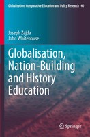 Joseph Zajda (U. A.) | Globalisation, Nation-Building And History Education