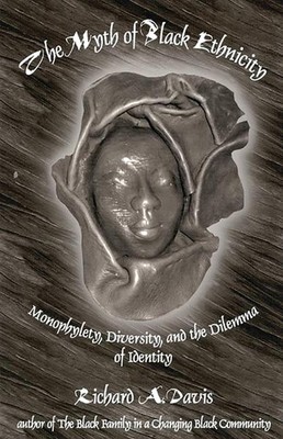 The Myth of Black Ethnicity: Monophylety, Diversity, and the Dil
