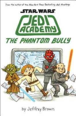 The Phantom Bully (Star Wars: Jedi Academy #3) - Hardcover - VERY GOOD