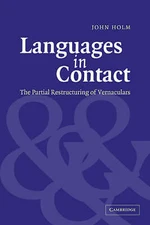Languages in Contact The Partial Restructuring of Vernaculars Holm Paperback
