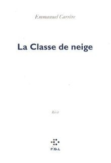 La classe de neige  von Carrère, Emmanuel | Buch | Zustand gut