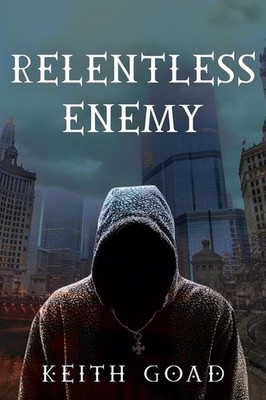 Relentless Enemy by Keith Goad (English) Paperback Book