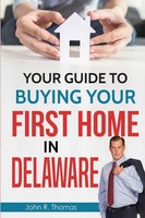 John R. Thomas | Your Guide To Buying Your First Home In Delaware | Taschenbuch