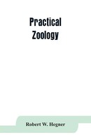 Robert W. Hegner | Practical Zoology | Taschenbuch | Englisch (2019)