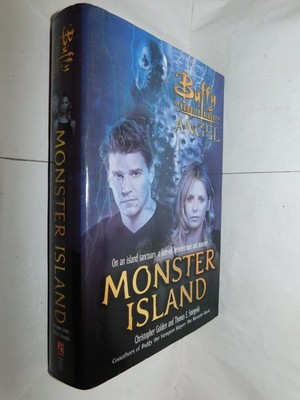 Buffy Vampire Slayer Angel Monster Island by Christopher Golden hardback 1st ed
