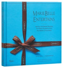 MarieBelle Entertains: Savory and Sweet Recipes for Every Occasion from the ...