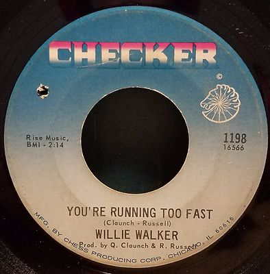 Willie Walker | Northern Soul 45 | You're Running Too Fast / Name It I've Had It