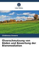 Chidimma Enwere (U. A.) | ÖLverschmutzung Von BöDen Und Bewertung Der...