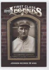 2006 Upper Deck First Class Legends Gold /699 Walter Johnson #FCL-85 HOF