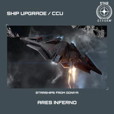 STAR CITIZEN - CRUSADER ARES INFERNO UPGRADE - (CCU)