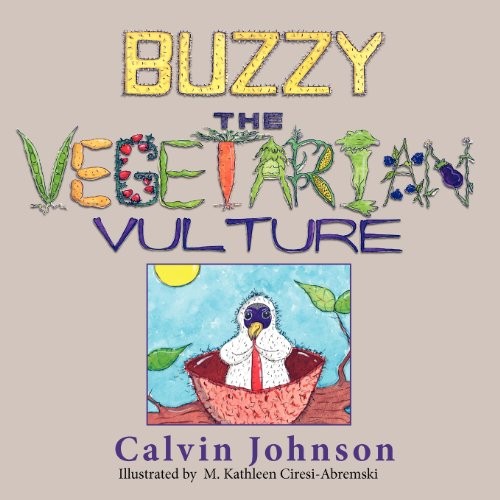 Buzzy the Vegetarian Vulture, Johnson, Calvin 9781614931096 Free Shipping<-