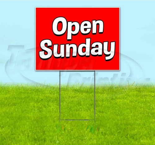 OPEN SUNDAY 18x24 Yard Sign WITH STAKE Corrugated Bandit USA BUSINESS ...