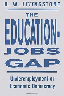 The Education-jobs Gap: Underemployment Or Economic... | Buch | Zustand sehr gut