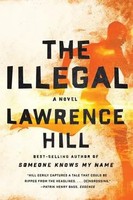 The Illegal | Lawrence Hill | Englisch | Taschenbuch | Kartoniert / Broschiert