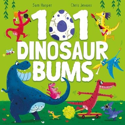 Sam Harper 101 Dinosaur Bums (Taschenbuch) 101 Bums