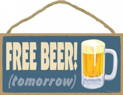 FREE BEER TOMORROW! Frosty Mug Great for a Bar Home Man Cave Wood Sign 10x5 346
