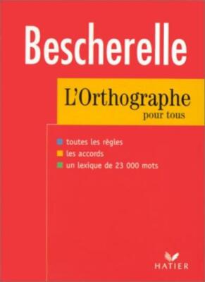 Bescherelle: Bescherelle o - L'Art De L'Orthographe (French Edit