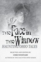 The Face In The Window Haunting Ohio Tales Chris Woodyard Taschenbuch Englisch