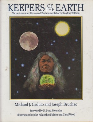 Keepers of the Earth - hardcover Caduto, Michael J.; Bruchac, Joseph