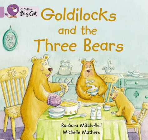 Goldilocks and the Three Bears: A wordless picture... - Mitchelhill, Barbara