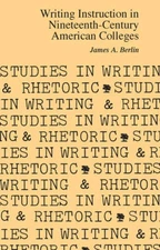 Writing Instruction in Nineteenth-Century American Colleges (Studies - VERY GOOD